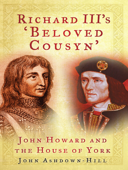Title details for Richard III's 'Beloved Cousyn' by John Ashdown-Hill - Available